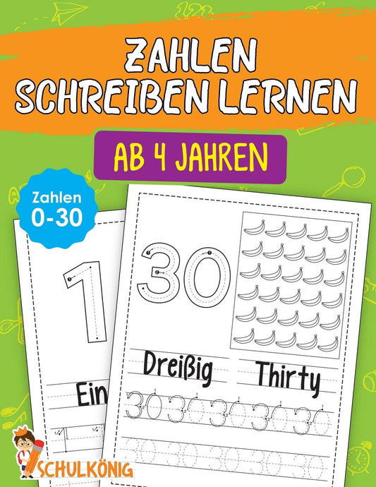 Zahlen Schreiben Lernen Ab 4 Jahren: Das große Übungsheft für Kindergarten, Vorschule und Grundschule - Kinderleicht Zahlen von 0 - 30 Schreiben ... E