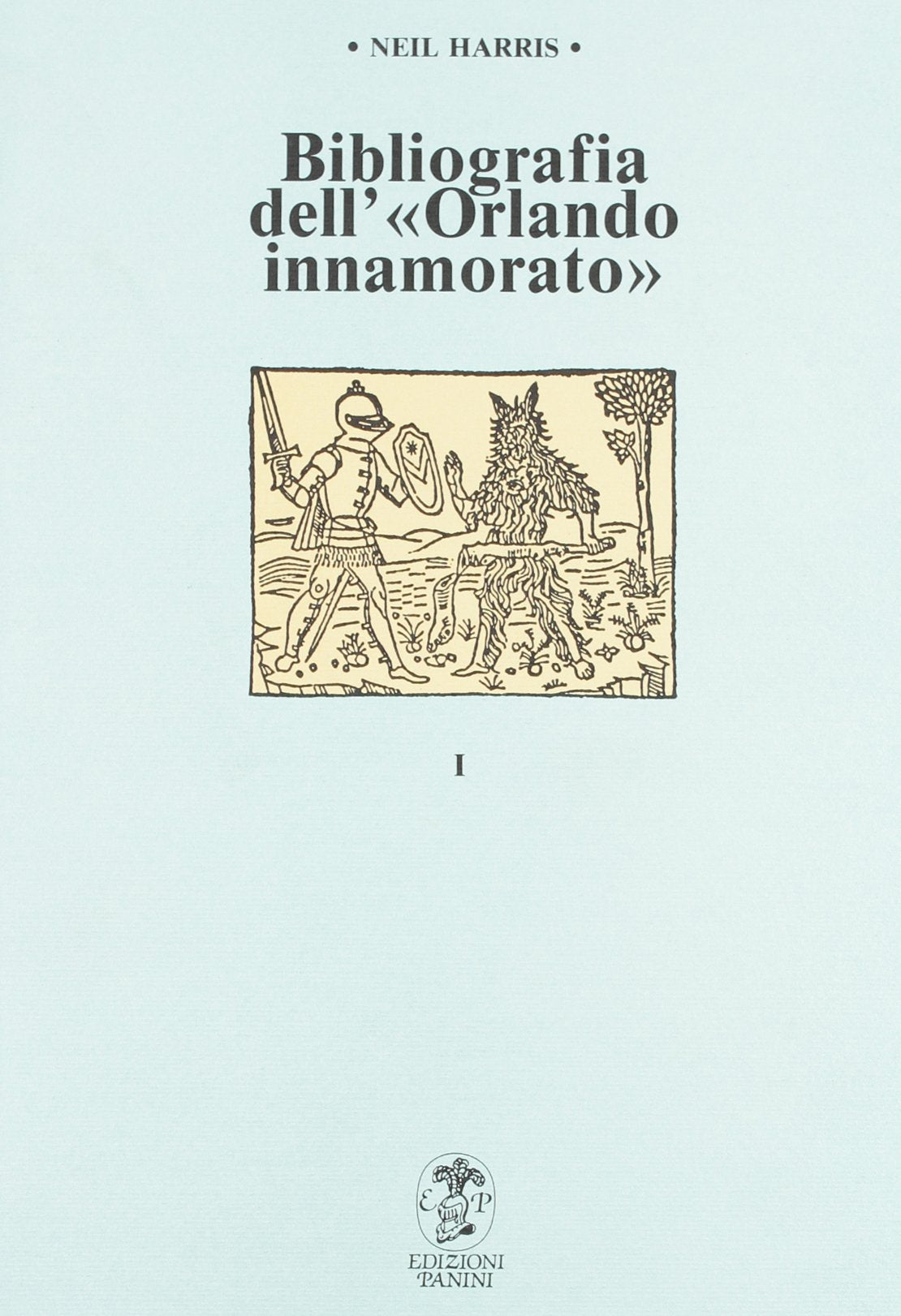 Bibliografia dell'"Orlando innamorato" (Strumenti / Istituto di studi rinascimentali, Ferrara) (Italian Edition)