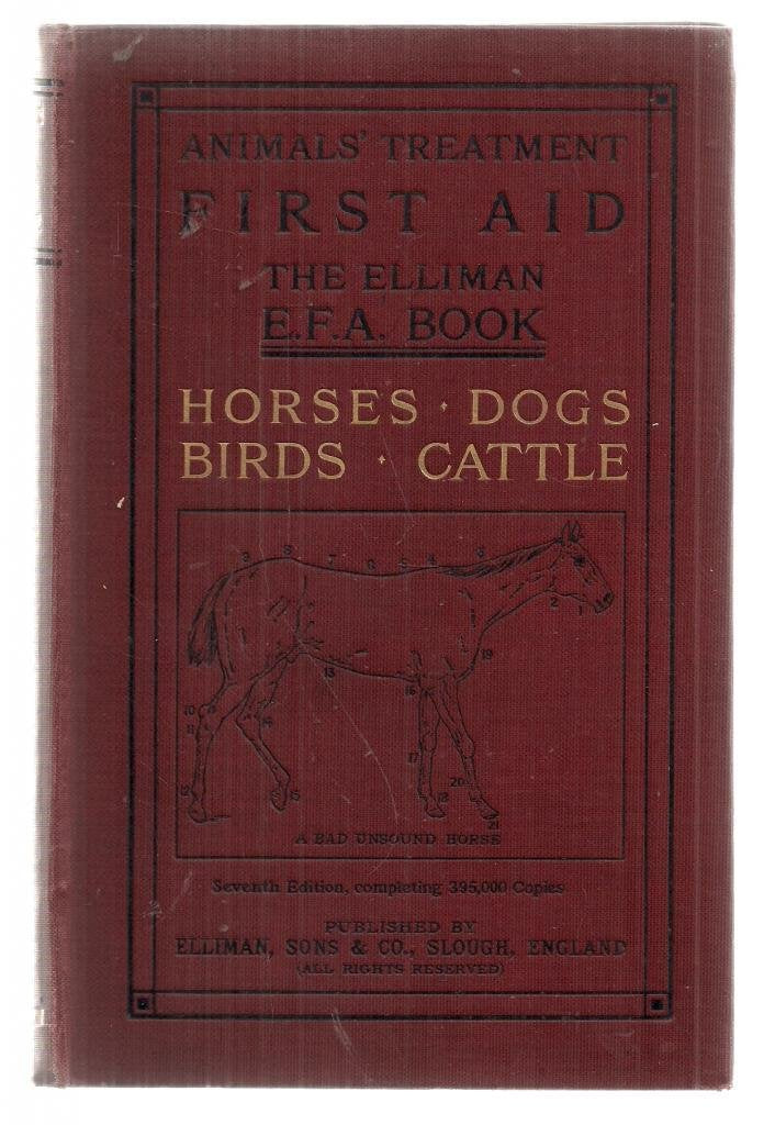 First Aid. The Elliman E. F. A. Book. Animals' Treatment. Horses, Dogs, Birds, Cattle