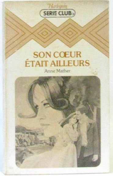 Son coeur était ailleurs (Harlequin)