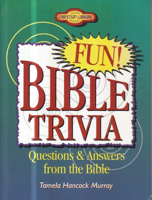 Bible Trivia: Questions and Answers from the Bible (Young Reader's Christian Library)