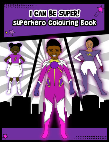 I CAN BE SUPER!! SUPERHERO COLORING BOOK