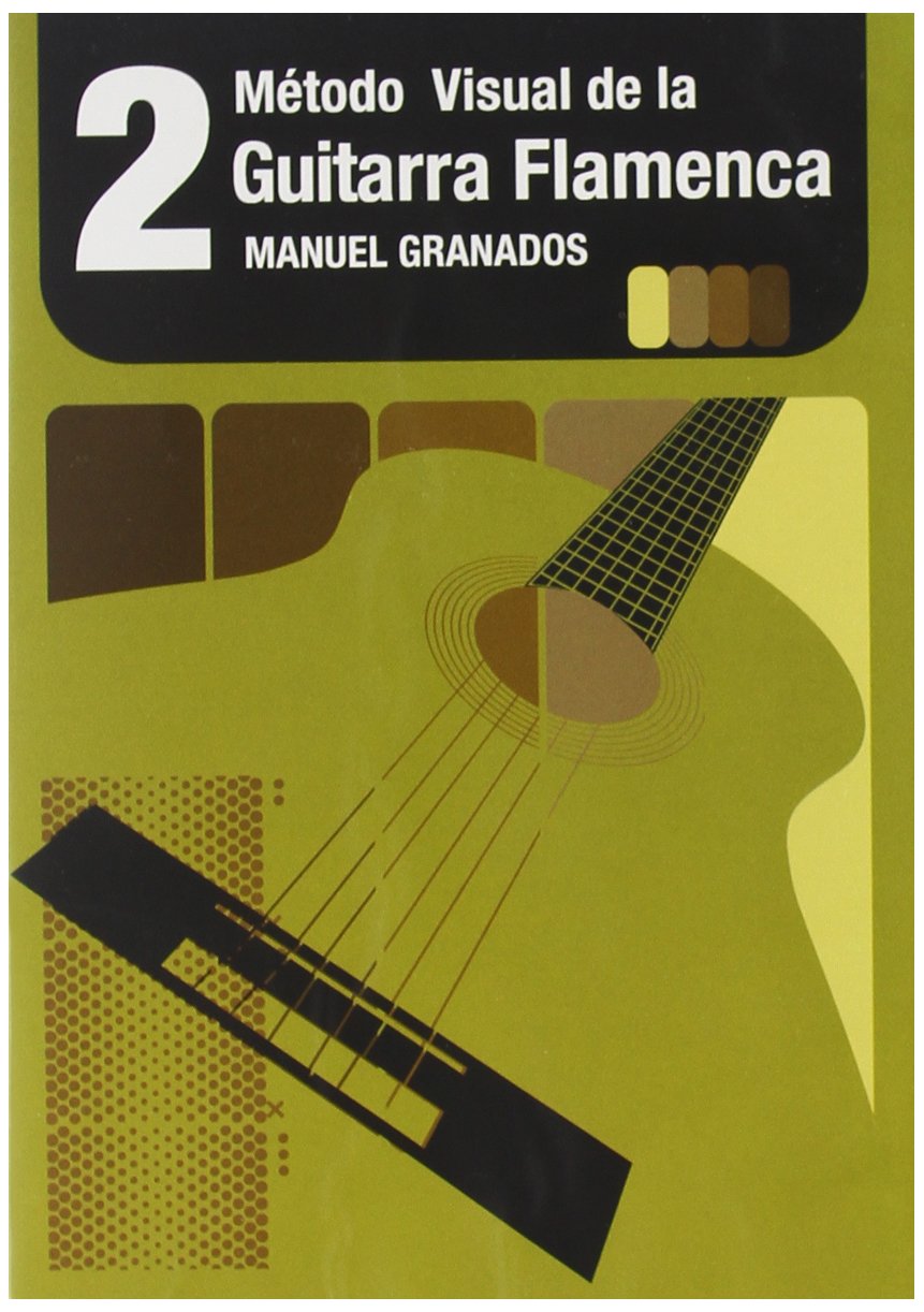 Metodo Visual De La Guitarra Flamenca /Vol.2