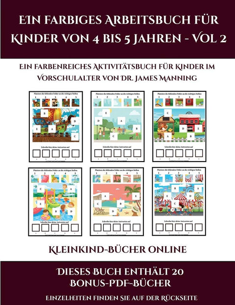 Kleinkind-Bücher online (Ein farbiges Arbeitsbuch für Kinder von 4 bis 5 Jahren - Vol 2): 30 farbige Arbeitsblätter. Der