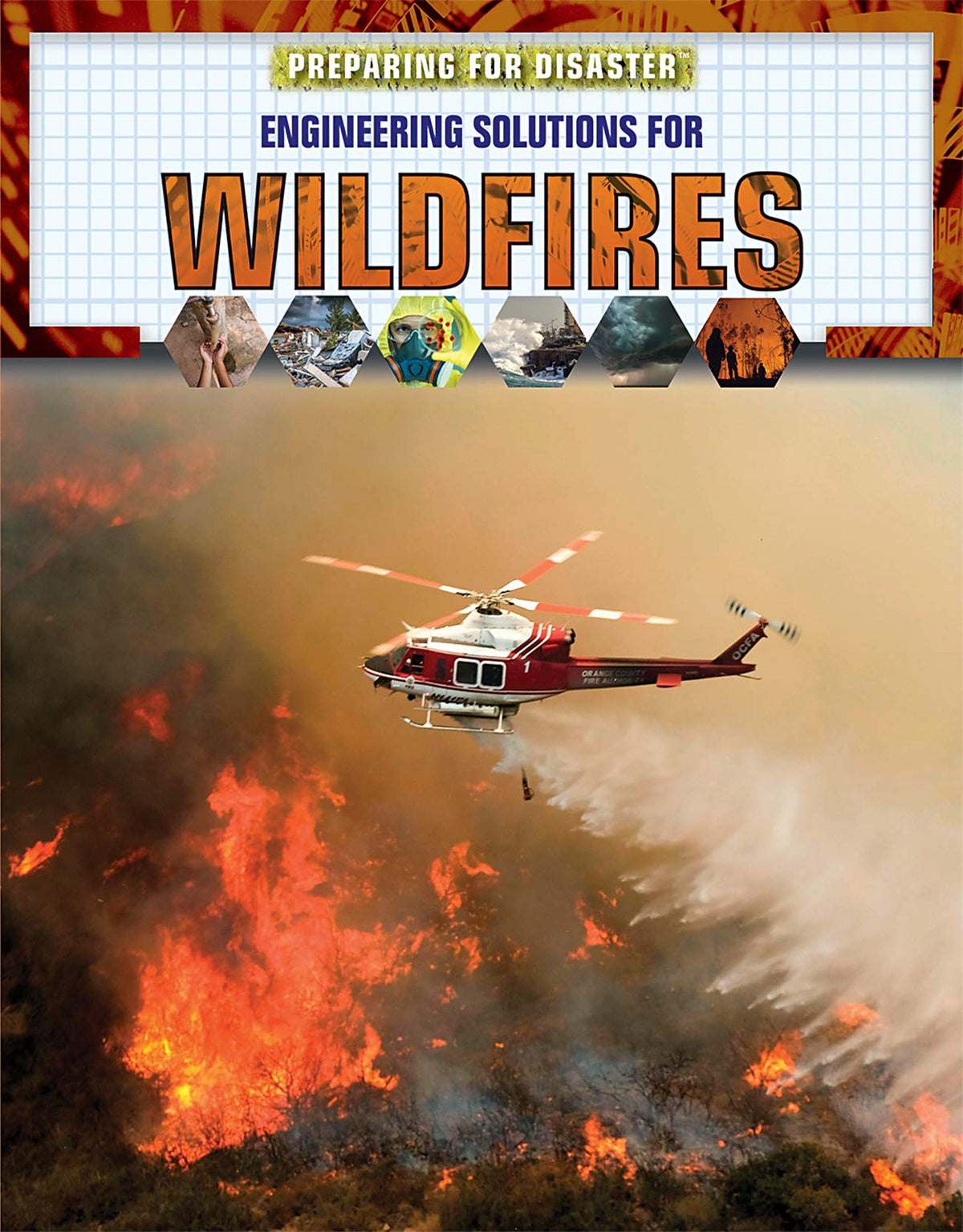 Engineering Solutions for Wildfires (Preparing for Disaster)