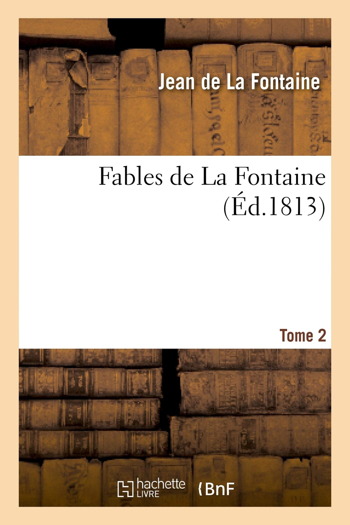 Fables de La Fontaine.Tome 2