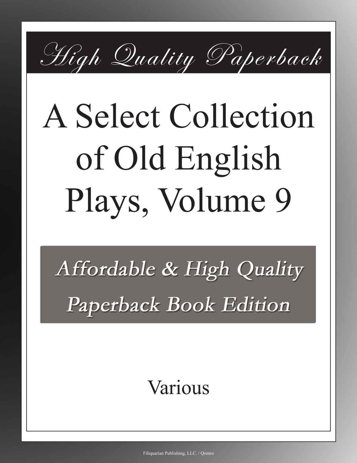 A Select Collection of Old English Plays, Volume 9