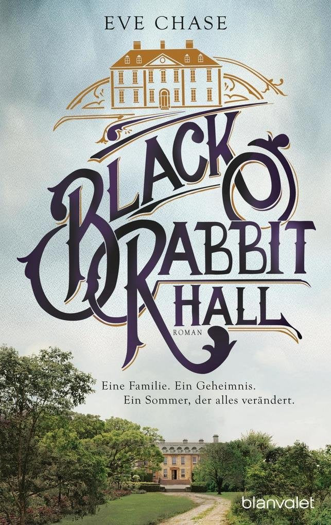 Black Rabbit Hall - Eine Familie. Ein Geheimnis. Ein Sommer, der alles verändert.: Roman