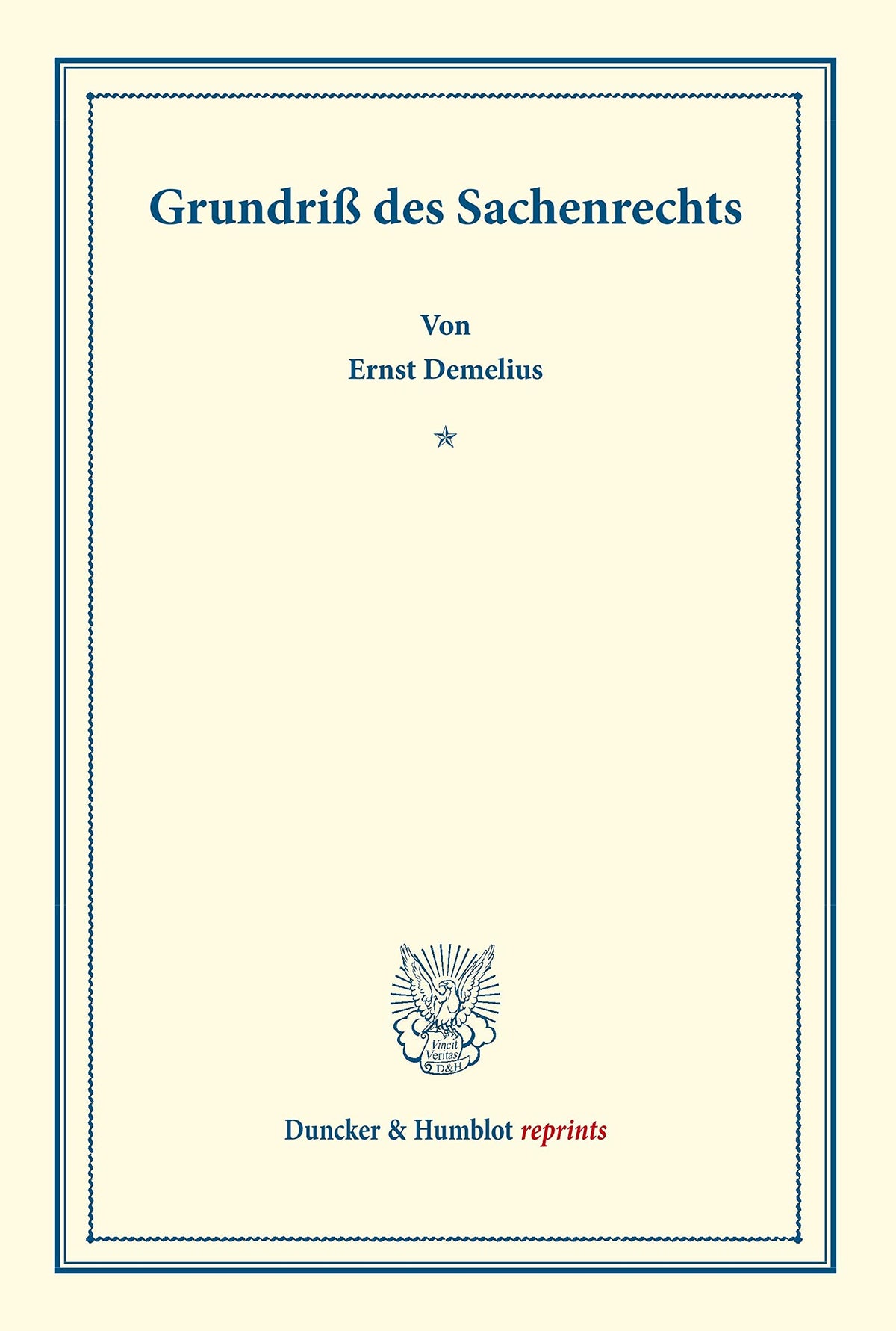 Grundriss Des Sachenrechts: Grundriss Des Osterreichischen Rechts in Systematischer Bearbeitung (Duncker & Humblot Repri