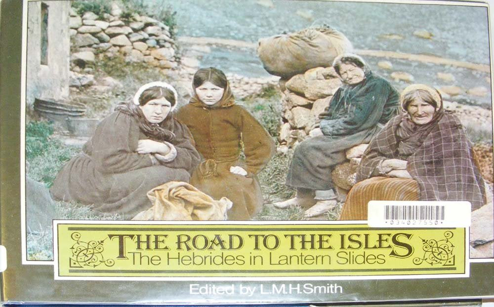 Road to the Isles: Hebrides in Lantern Slides