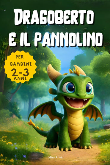 Dragoberto e il pannolino: Una storia per lo spannolinamento (Italian Edition)