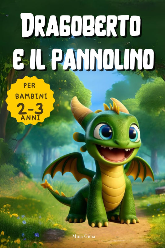 Dragoberto e il pannolino: Una storia per lo spannolinamento (Italian Edition)