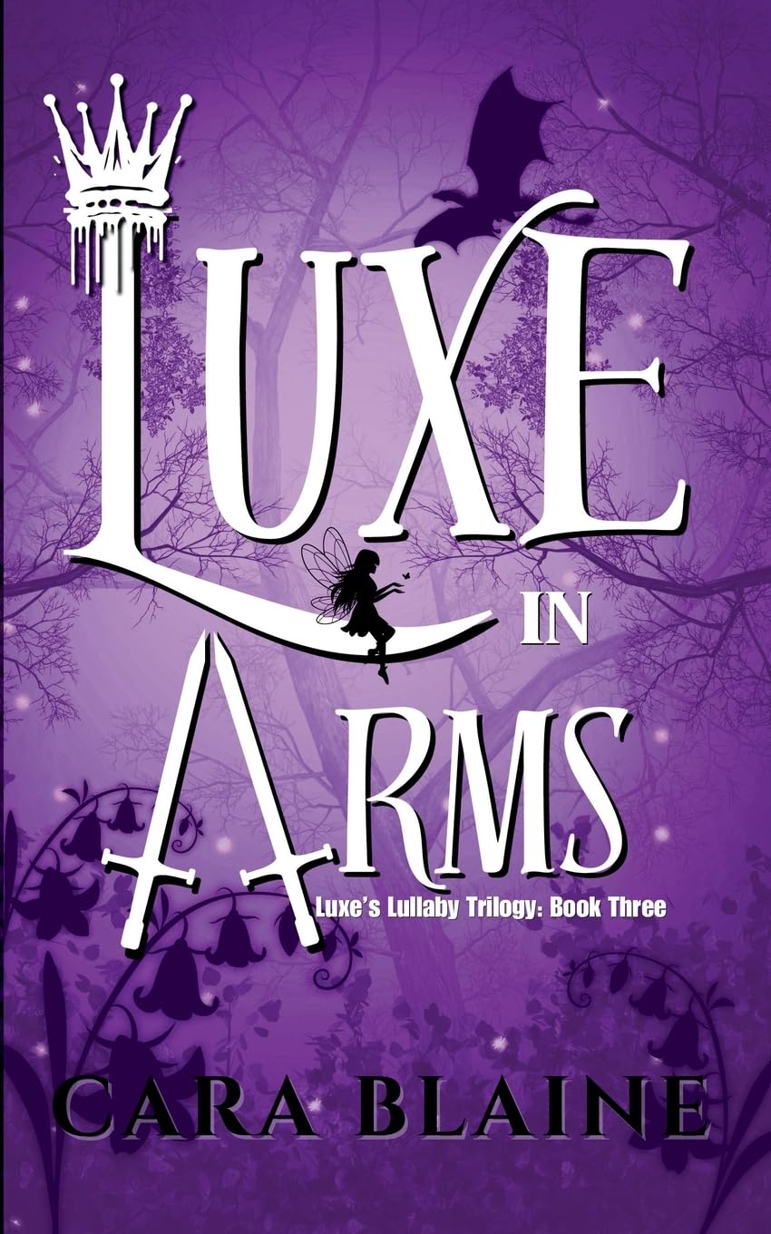Luxe in Arms: Luxe's Lullaby Trilogy: Book Three