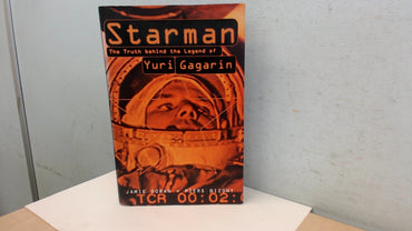 Starman: The truth behind the legend of Yuri Gagarin