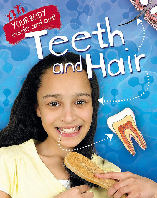 Teeth and Hair (Your Body: Inside and Out)