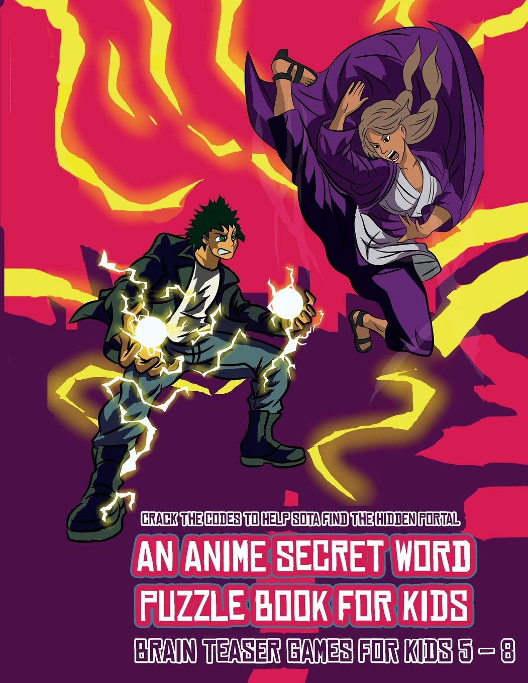 Brain Teaser Games for Kids 5 - 8 (An Anime Secret Word Puzzle Book for Kids): Sota is searching for his sister Mei. Usi