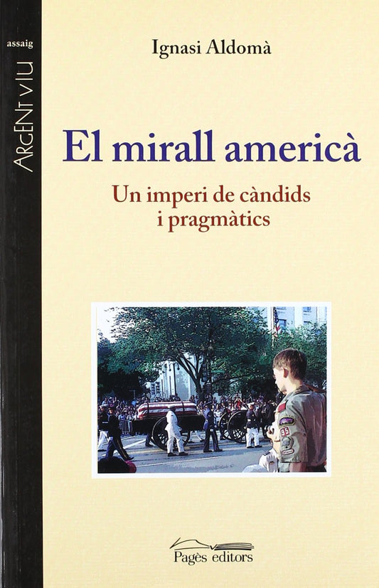 El mirall americà: Un imperi de càndids i pragmàtics (Argent Viu) (Catalan Edition)