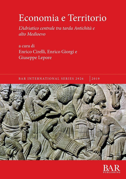 Economia e Territorio: L'Adriatico centrale tra tarda Antichità e alto Medioevo (BAR International) (Italian Edition)