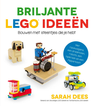 Briljante LEGO ideeën: Bouw uitvindingen met steentjes die je hebt