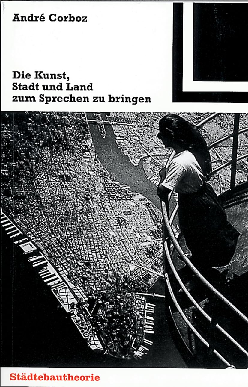Die Kunst, Stadt und Land zum Sprechen zu bringen (Bauwelt Fundamente, 123) (German Edition)