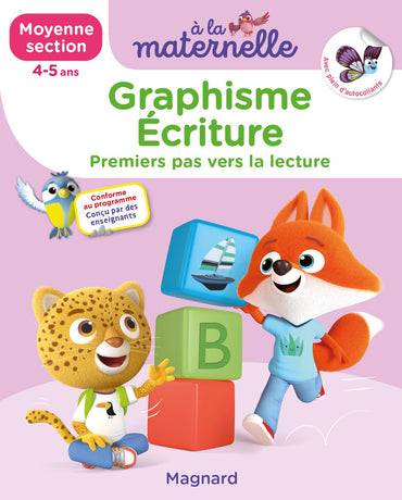 Graphisme-Écriture Moyenne section 4-5 ans - A la maternelle: Les premiers apprentissages de la maternelle