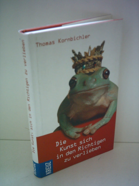 Die Kunst sich in den Richtigen zu verlieben.