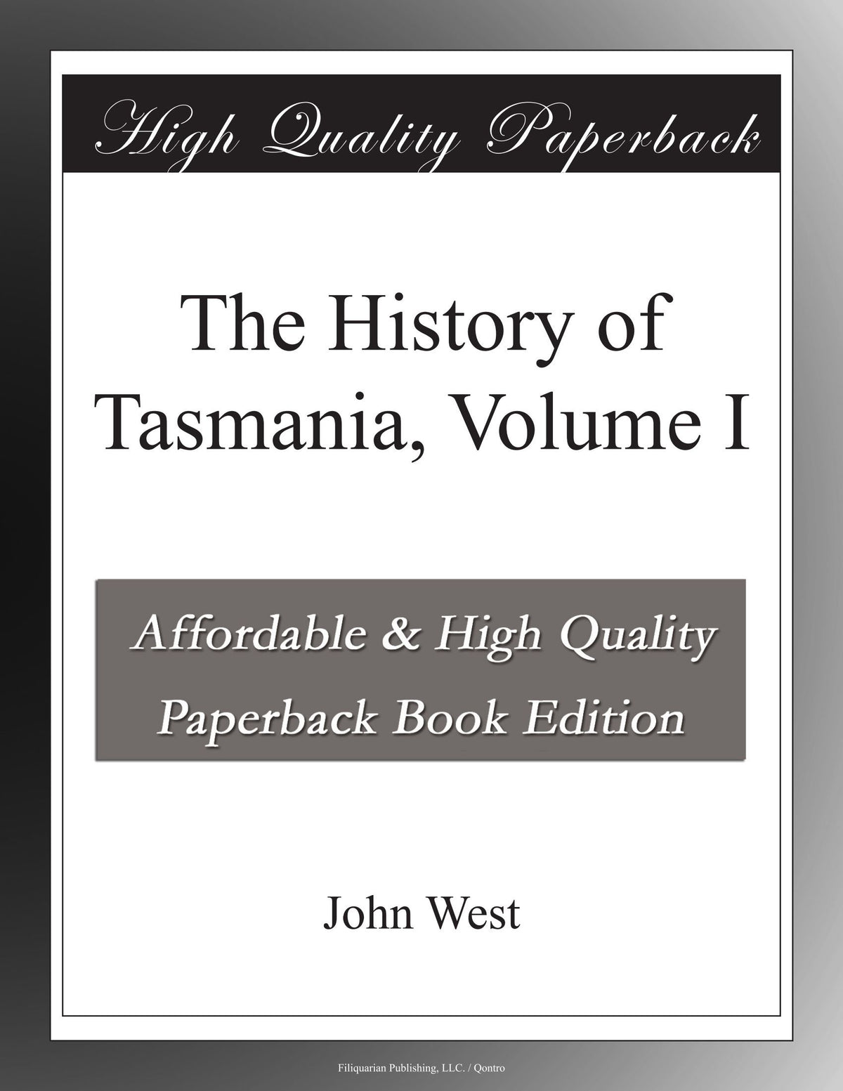 The History of Tasmania, Volume I