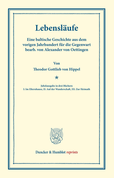 Lebensläufe.: Eine Baltische Geschichte Aus Dem Vorigen Jahrhundert Für Die Gegenwart Bearb. Von Alexander Von Oettingen