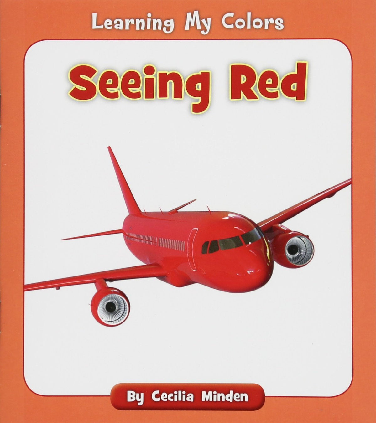Seeing Red (Learning My Colors)