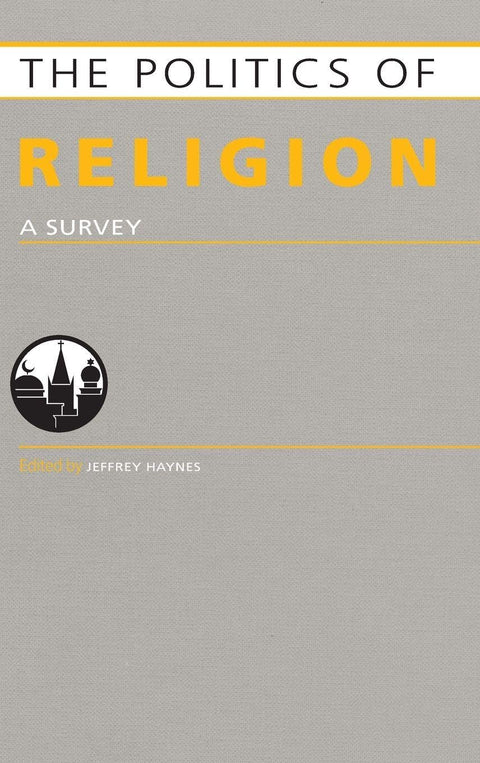 Politics of Religion: A Survey (Europa Politics of ... series)
