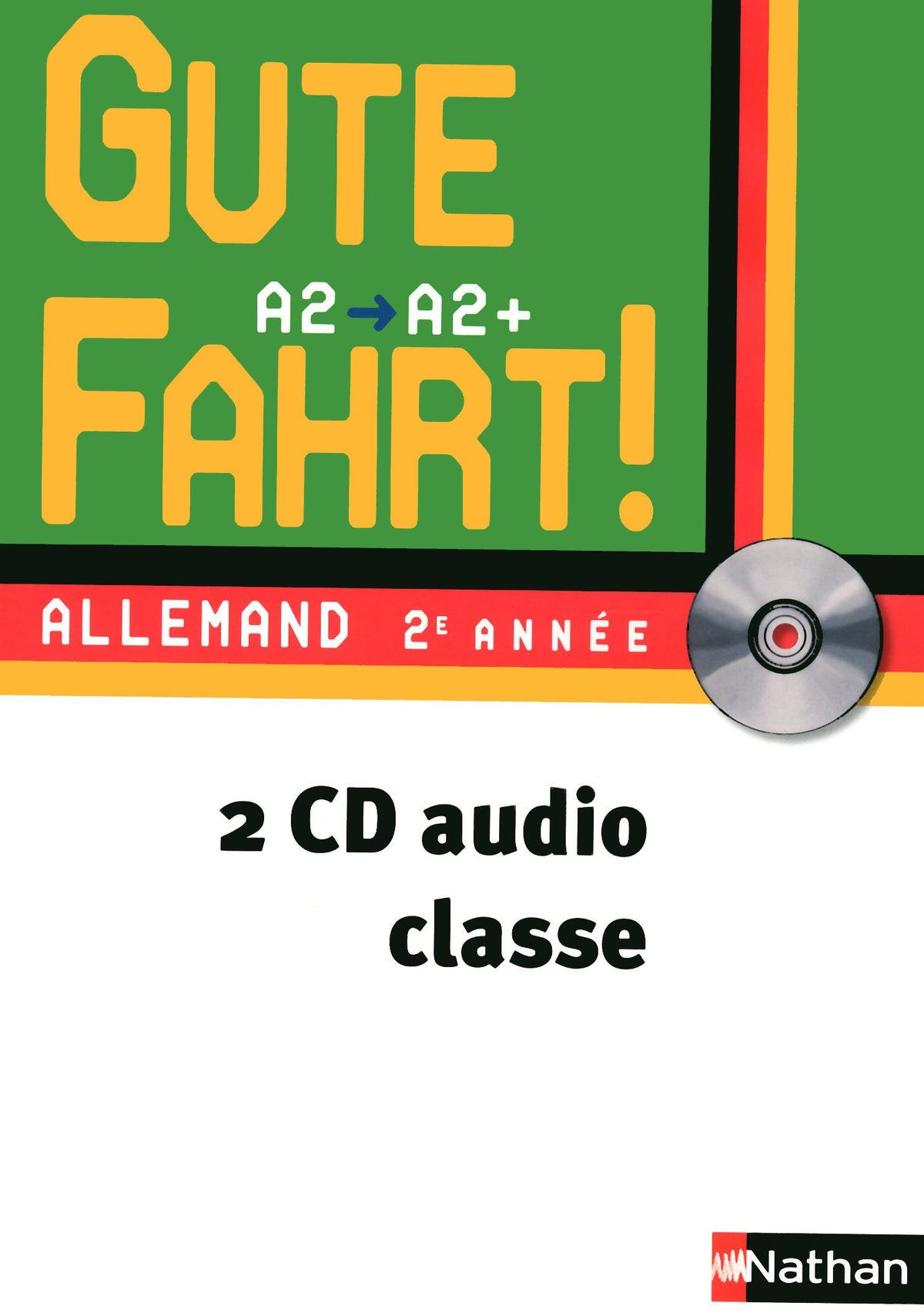 Gute Fahrt ! 2ème année - cd classe