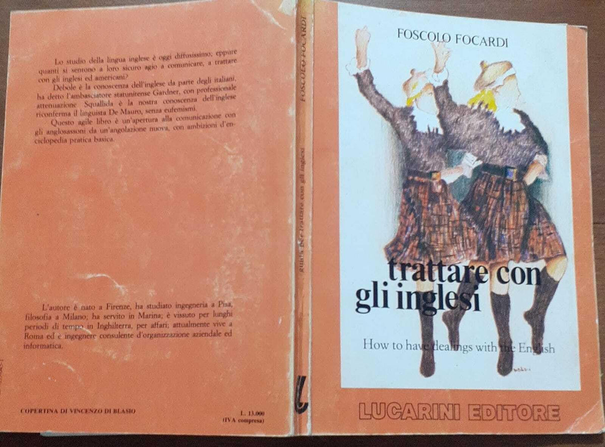 Trattare con gli inglesi: Guida ad uso di uomini d'affari, politici, insegnanti, studenti, venditori e viaggiatori nel m
