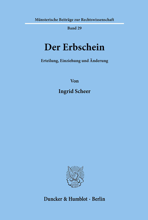Der Erbschein.: Erteilung, Einziehung Und Änderung. (Munsterische Beiträge Zur Rechtswissenschaft) (German Edition)