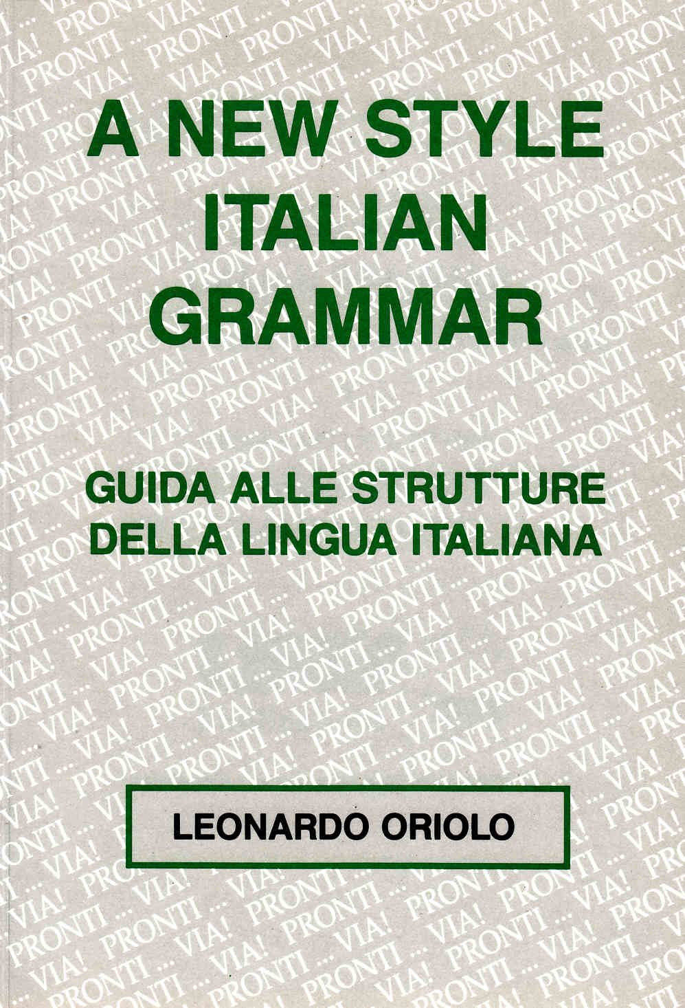 A New Style Italian Grammar (Italian Edition)