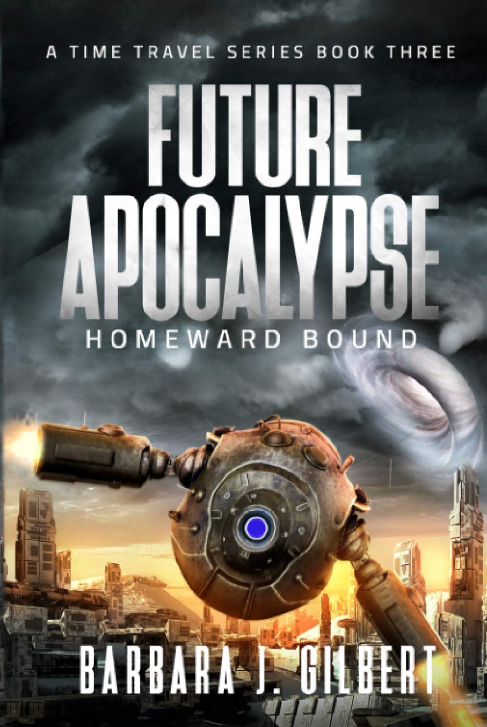 Future Apocalypse: Homeward Bound (A Time Travel Series)