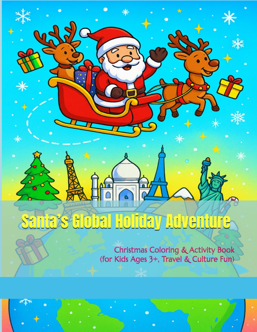 Santa's World Adventures: A Festive Colouring Book for Kids (3+) and Adults to Explore Cultures and Creativity