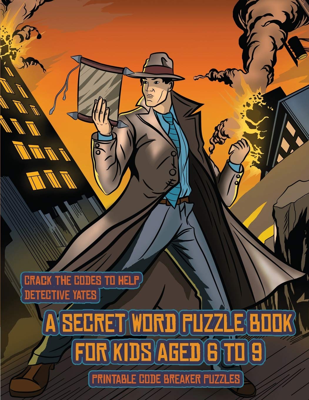 Printable Code Breaker Puzzles (Detective Yates and the Lost Book): Detective Yates is searching for a very special book