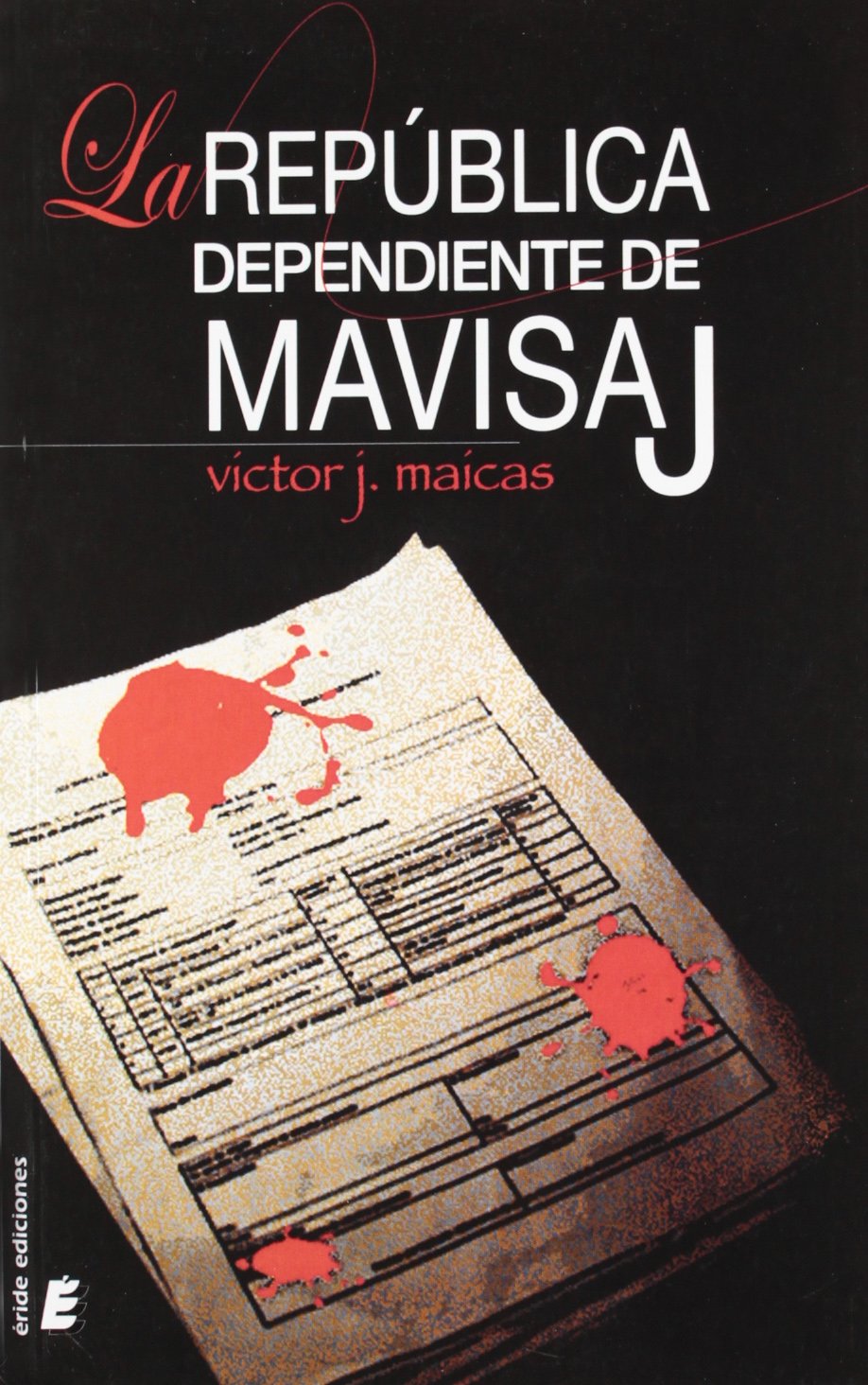 La república dependiente de Mavisaj (Spanish Edition)