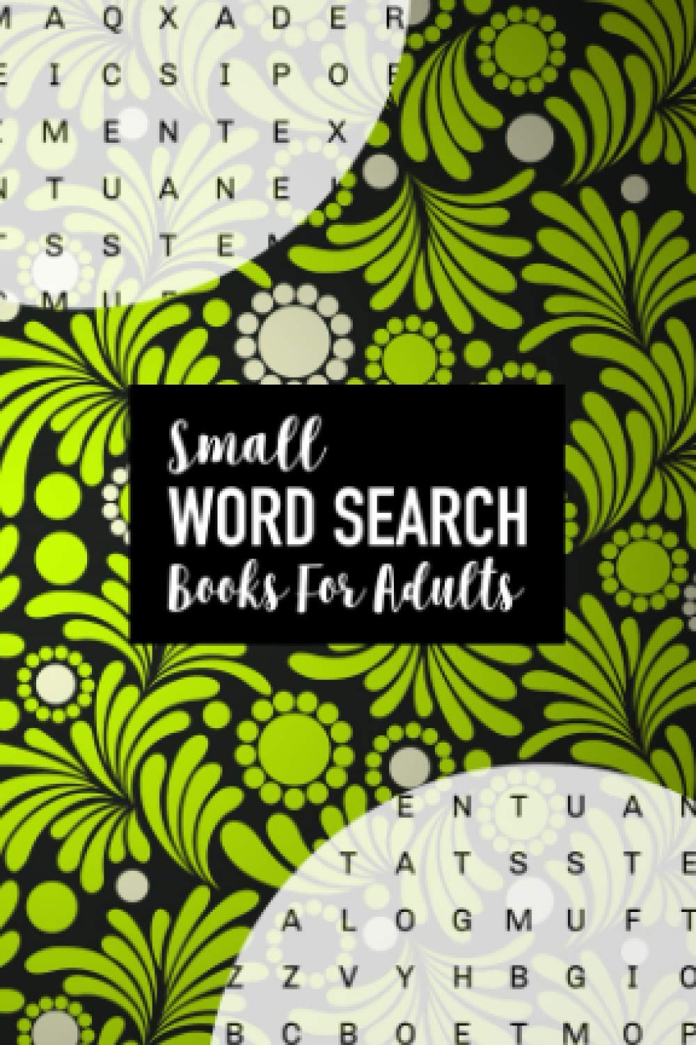 Small Word Search Books For Adults: Small Wordsearch Books With Full Solution : Mini Word Find Books : Mini Word Search Books : Wordsearch Mini Book :