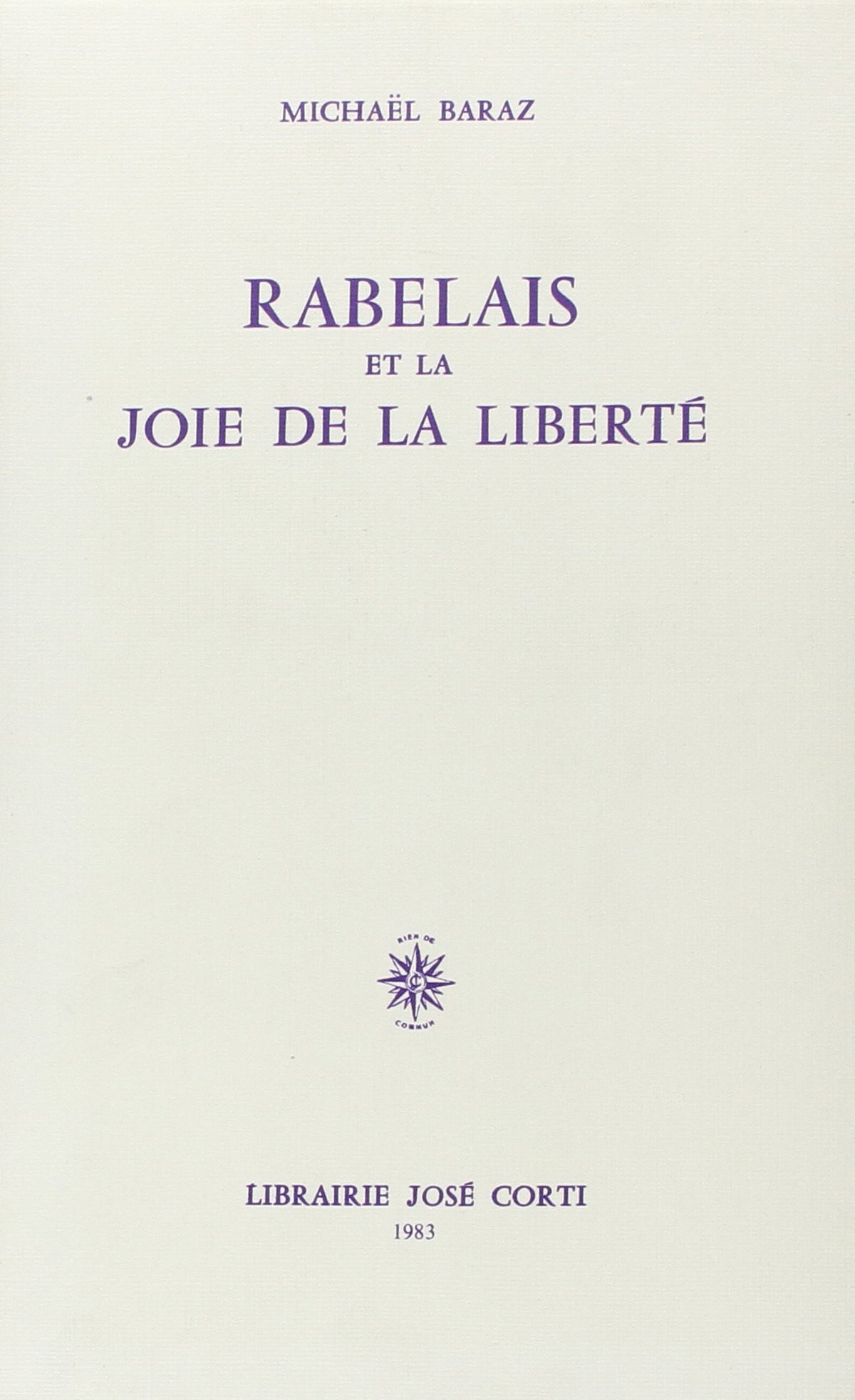 RABELAIS ET LA JOIE DE LA LIBERTE
