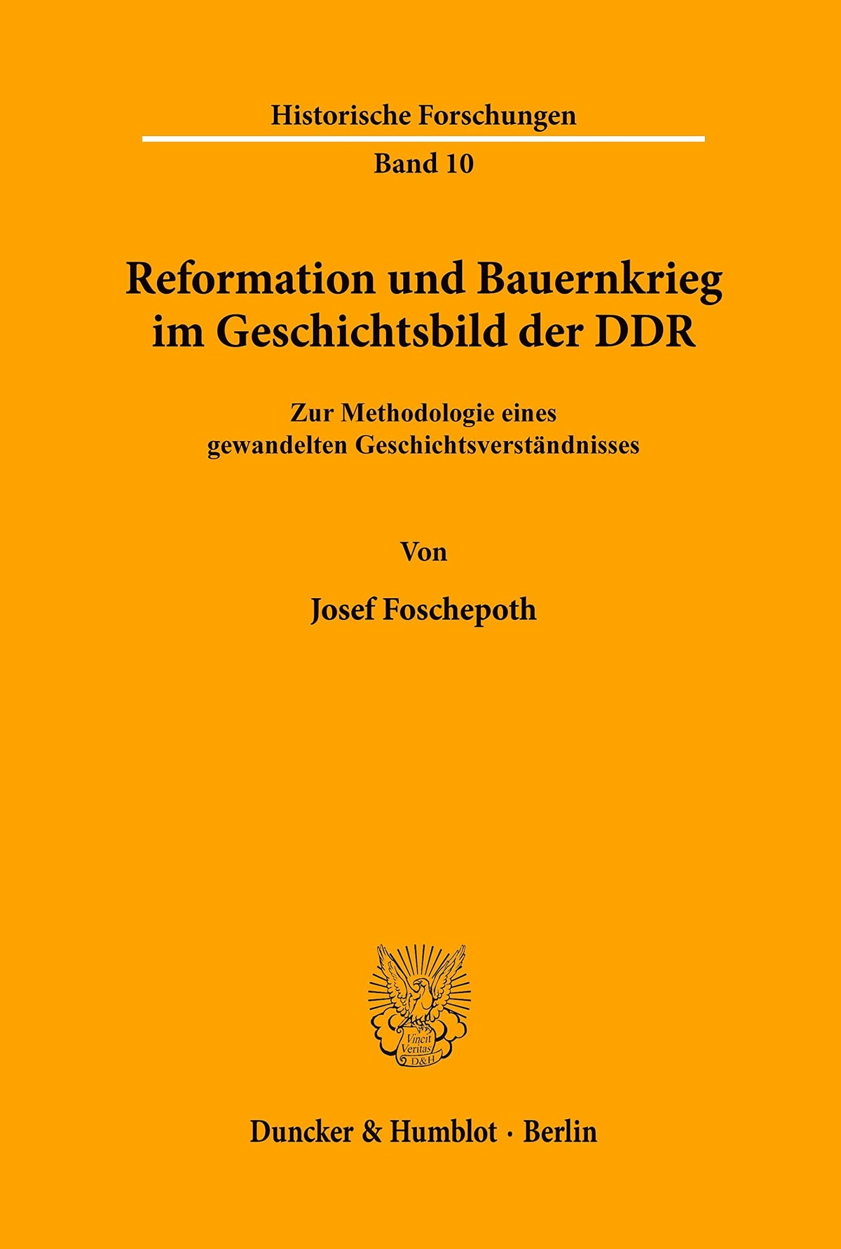 Reformation Und Bauernkrieg Im Geschichtsbild Der Ddr.: Zur Methodologie Eines Gewandelten Geschichtsverständnisses. (Hi