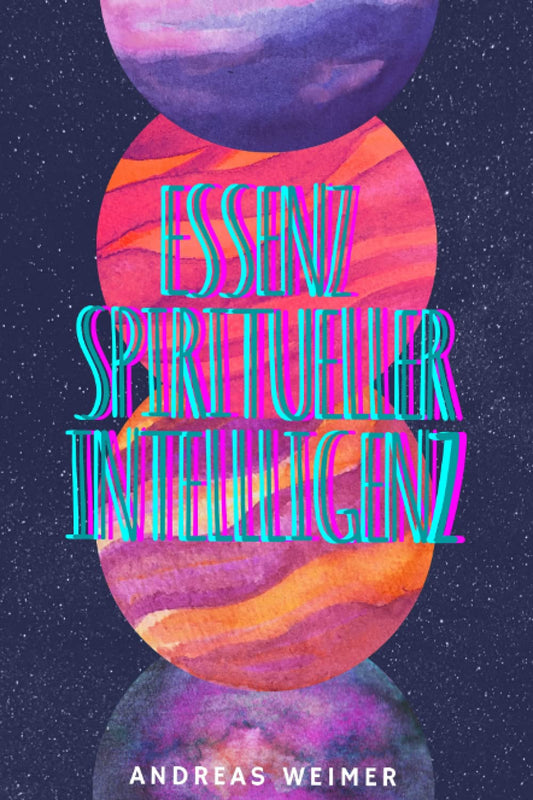 Die Essenz der spirituellen Intelligenz (German Edition)