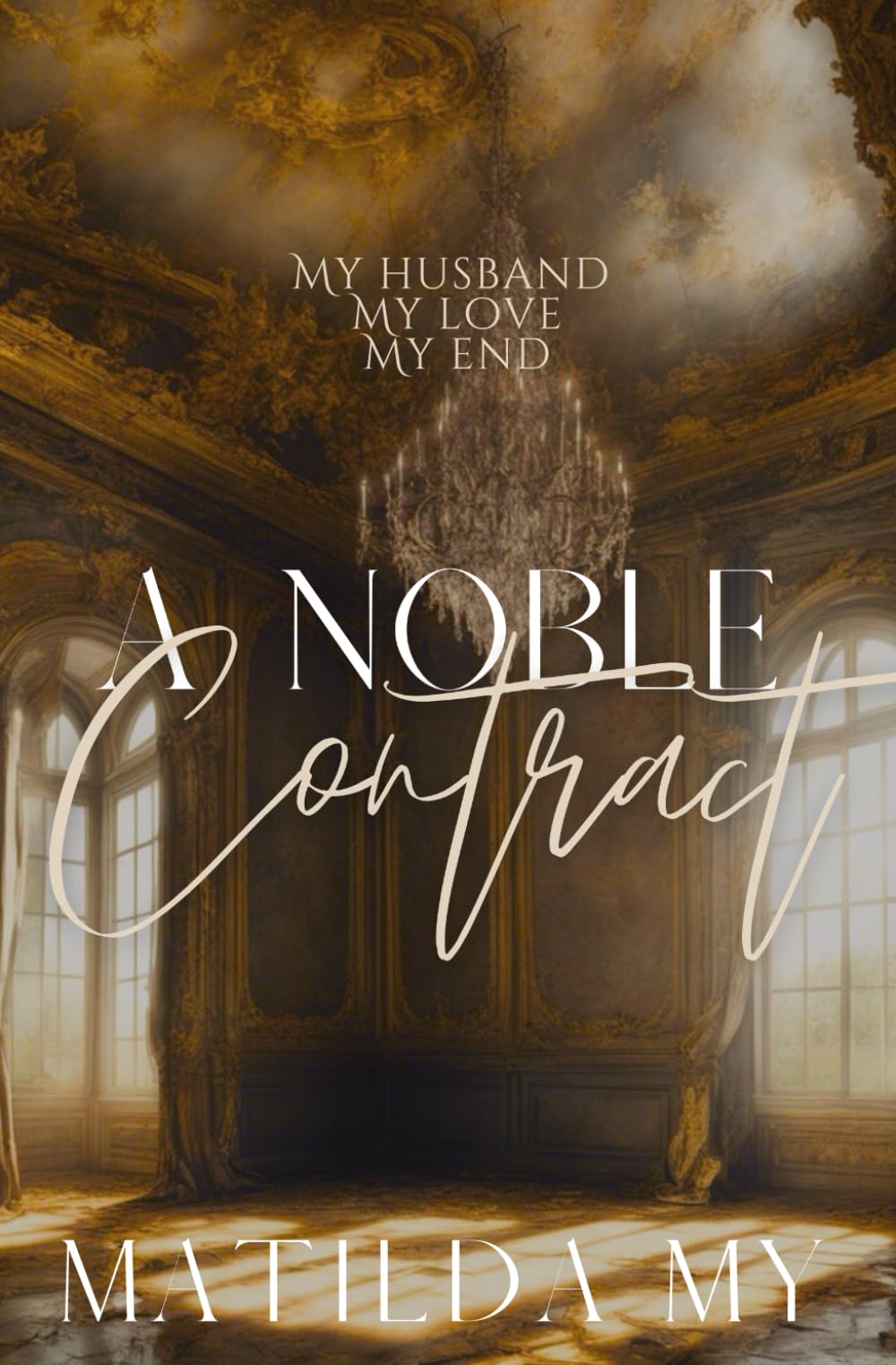 A Noble Contract: My husband, my love, my end