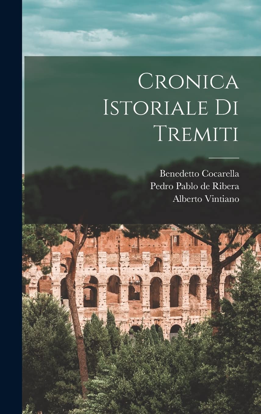 Cronica istoriale di Tremiti (Italian Edition)