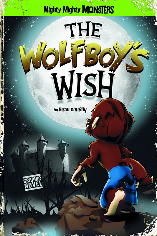 The Wolfboy's Wish (Mighty Mighty Monsters)