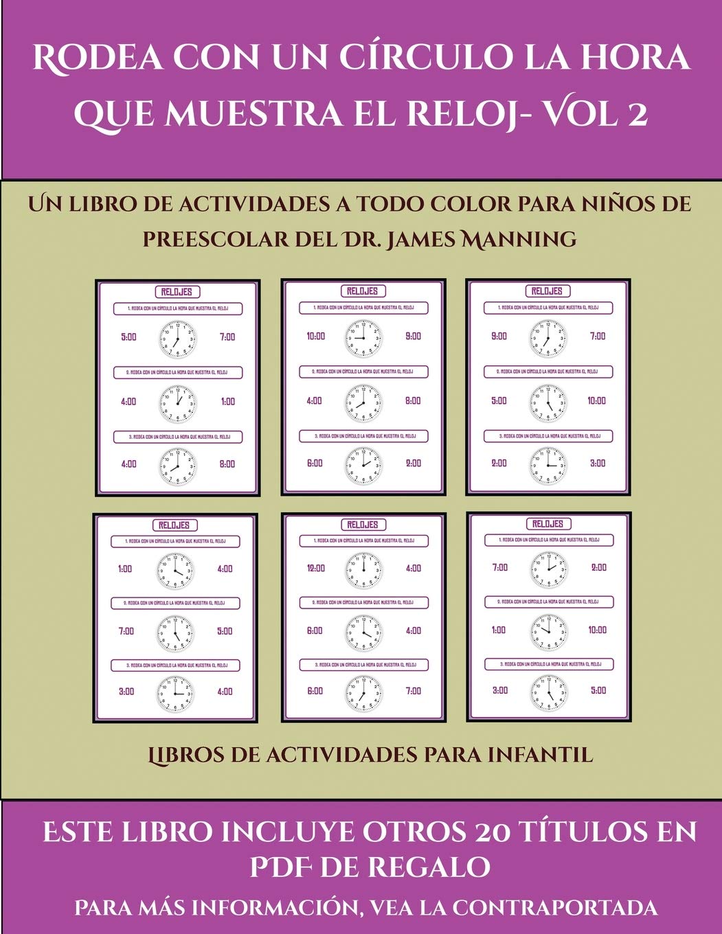 Libros de actividades para infantil (Rodea con un círculo la hora que muestra el reloj- Vol 2): Este libro contiene 30 f