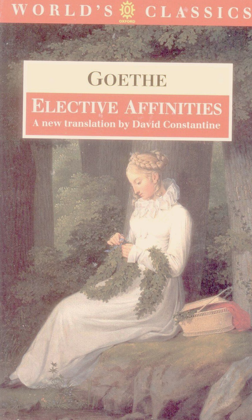 Elective Affinities: A Novel (The ^AWorld's Classics)