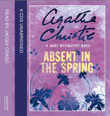 Absent In The Spring Unabridged Cd
