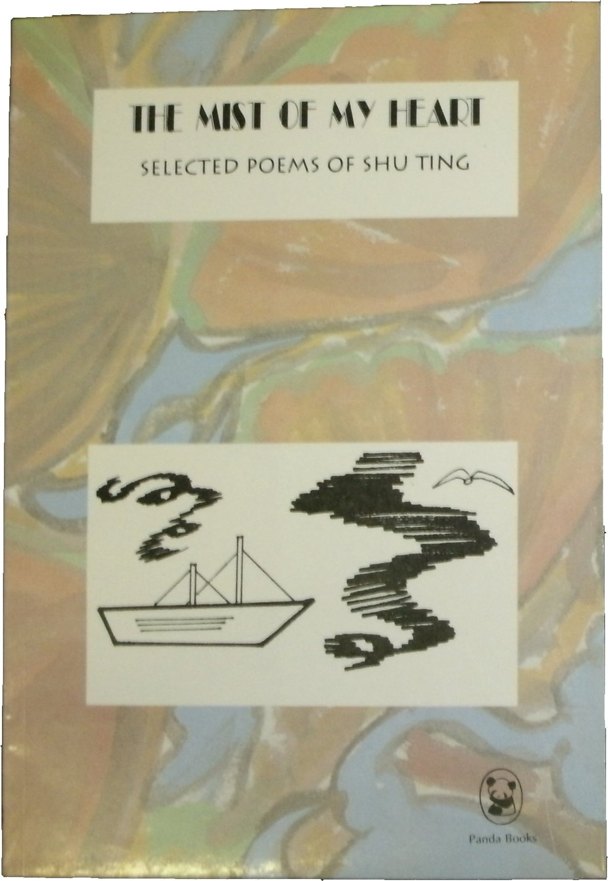 Mist of My Heart: Selected Poems of Shu Ting