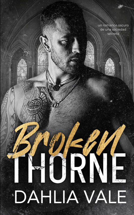 Broken Thorne: un romance oscuro de una sociedad secreta (Los multimillonarios oscuros) (Spanish Edition)